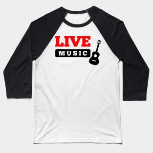 live music Baseball T-Shirt